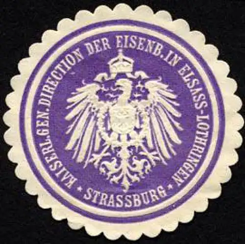 K. General Direction der Eisenbahn in Elsass - Lothringen - Strassburg