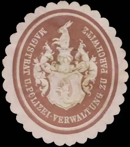 Magistrat und Polizei-Verwaltung zu Parchwitz/Schlesien