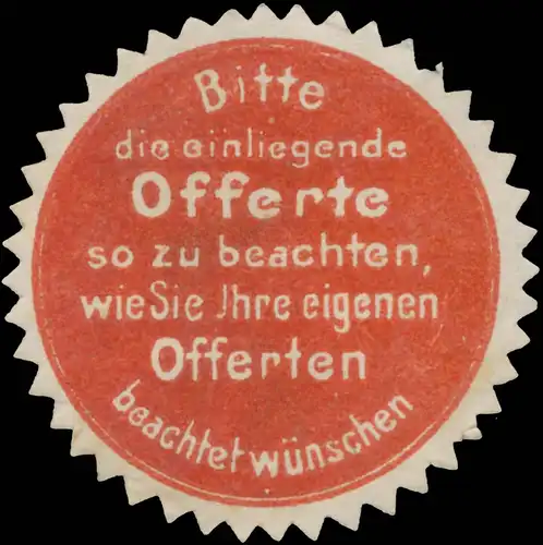 Bitte die einliegende Offerte so zu beachten wie Sie Ihre eigenen Offerten Offerten beachtet wÃ¼nschen