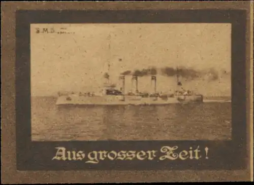 Aus grosser Zeit - S.M.S