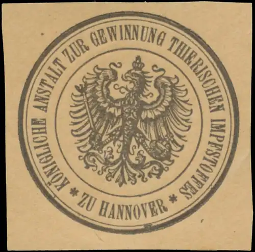 K. Anstalt zur Gewinnung Thierischen Impfstoffes zu Hannover