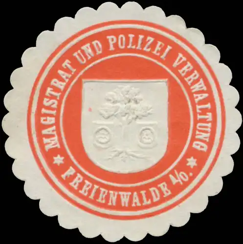 Magistrat und Polizei Verwaltung Freienwalde/Oder
