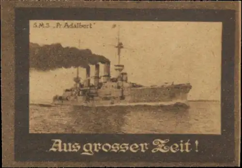 Aus grosser Zeit - S.M.S. Prinz Adalbert