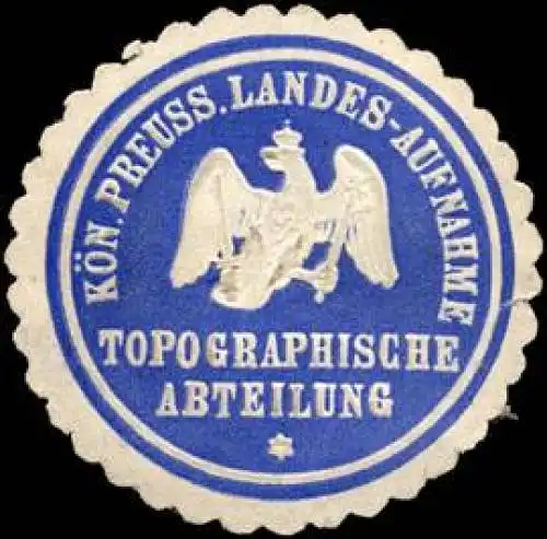 K. Pr. Landes - Aufnahme - Topographische Abteilung