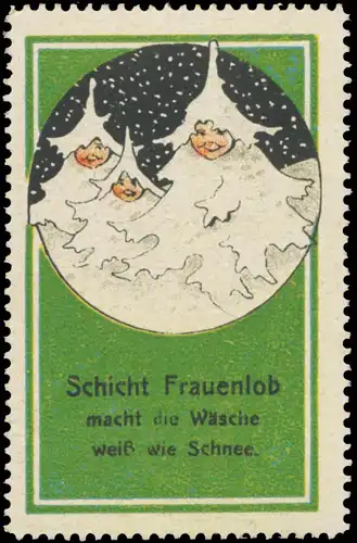 Schicht Frauenlob macht die WÃ¤sche weiÃ wie Schnee