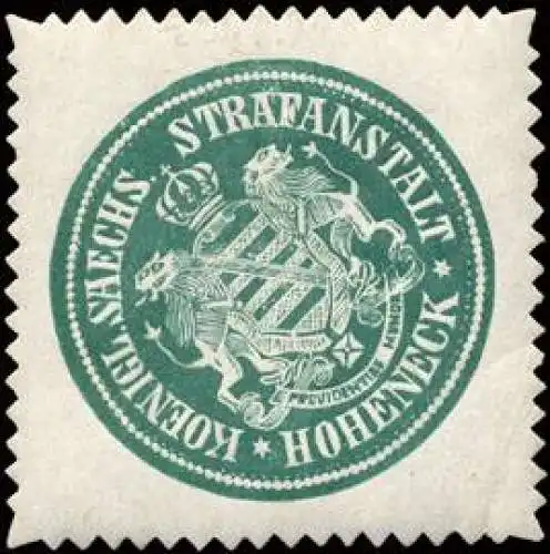 Koeniglich Saechsische Strafanstalt - Hoheneck