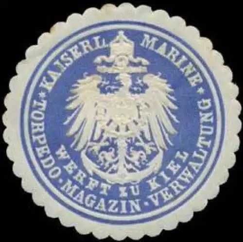 K. Marine Werft zu Kiel Torpedo-Magazin-Verwaltung