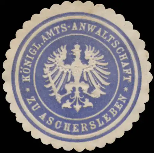 K. Amtsanwaltschaft zu Aschersleben