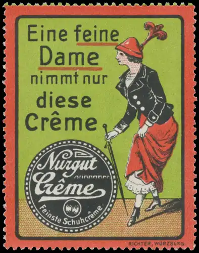 Nurgut-Creme- Eine feine Dame nimmt nur diese Creme