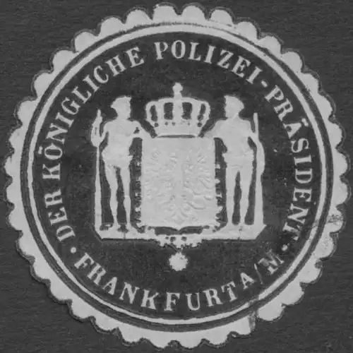 Der K. Polizei-PrÃ¤sident Frankfurt/M
