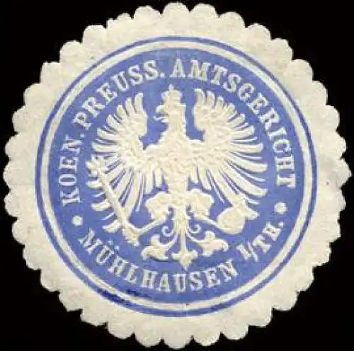 Koeniglich Preussiche Amtsgericht - MÃ¼hlhausen