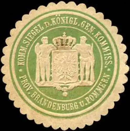 Komm. Siegel der KÃ¶niglichen General Kommiss. - Provinz Brandenburg und Pommern