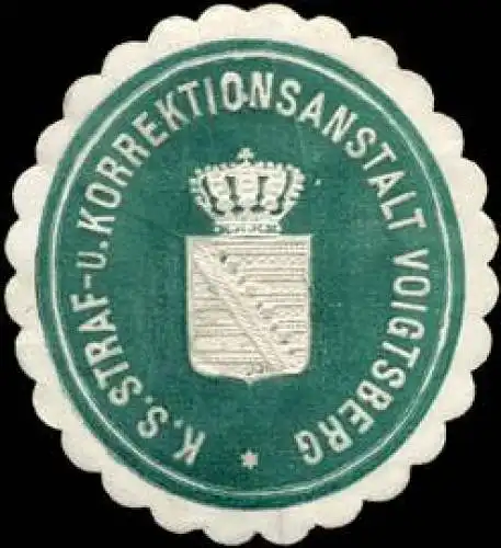 KÃ¶niglich SÃ¤chsische Straf - Korrektionsanstalt Voigtsberg