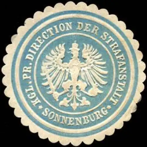 K. Pr. Direction der Strafanstalt - Sonnenburg