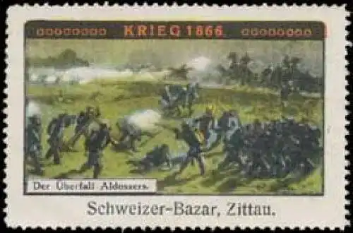 Der Ãberfall Aldossers im Krieg 1866