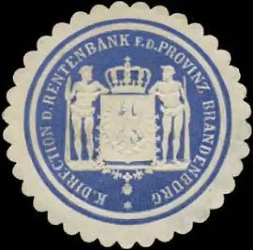 K. Direction der Rentenbank f.d. Provinz Brandenburg