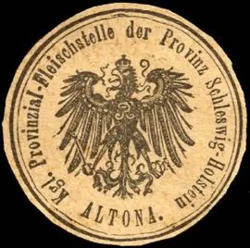 KÃ¶nigliche Provinzial - Fleischstelle der Provinz Schleswig - Holstein - Altona