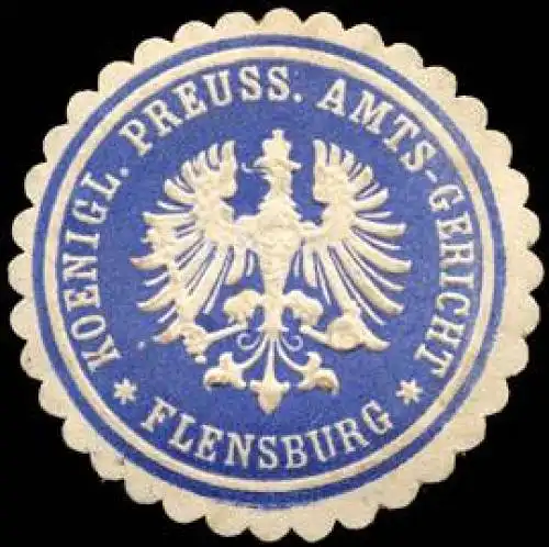Koeniglich Preussisches Amts - Gericht - Flensburg