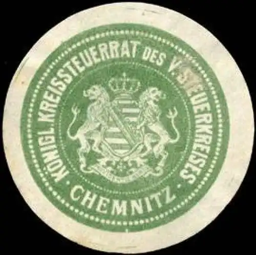 KÃ¶niglicher Kreissteuerrat des V. Steuerkreises Chemnitz