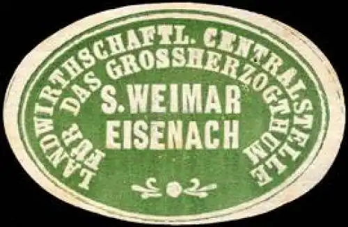 Landwirtschaftliche Centralstelle fÃ¼r das Grossherzogthum SÃ¤chsisch Weimar, Eisenach
