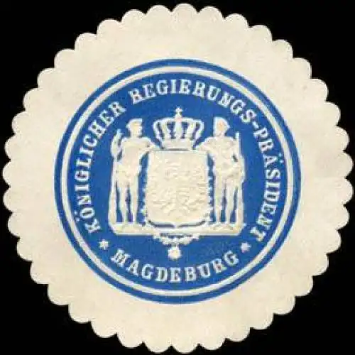 KÃ¶niglicher Regierungs - PrÃ¤sident - Magdeburg
