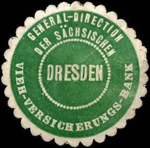General - Direction der SÃ¤chsischen Vieh - Versicherungs - Bank - Dresden
