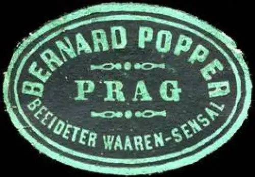 Bernard Popper - Beeideter Waaren - Sensal - Prag