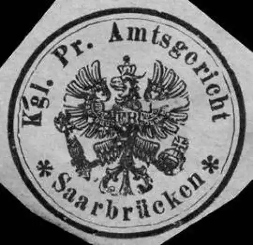 KÃ¶niglich Preussische Amtsgericht - SaarbrÃ¼cken