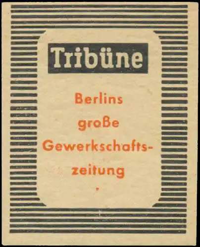TribÃ¼ne Berlins groÃe Gewerkschaftszeitung