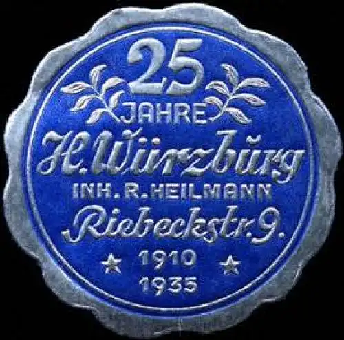 25 Jahre H. WÃ¼rzburg Inhaber: R. Heilmann