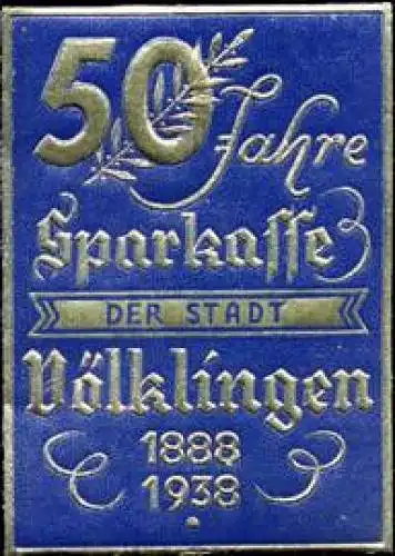 50 Jahre Sparkasse der Stadt VÃ¶lklingen