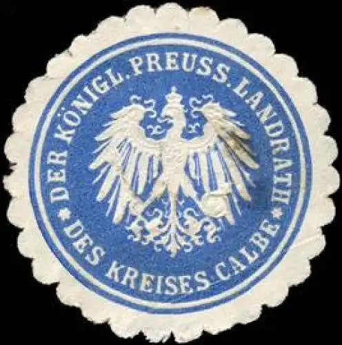 Der KÃ¶niglich Preussische Landrath des Kreises Calbe