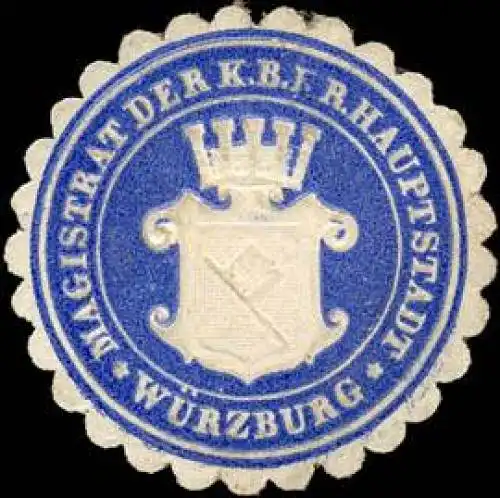 Magistrat der KÃ¶niglich Bayerischen Regierungs Hauptstadt - WÃ¼rzburg