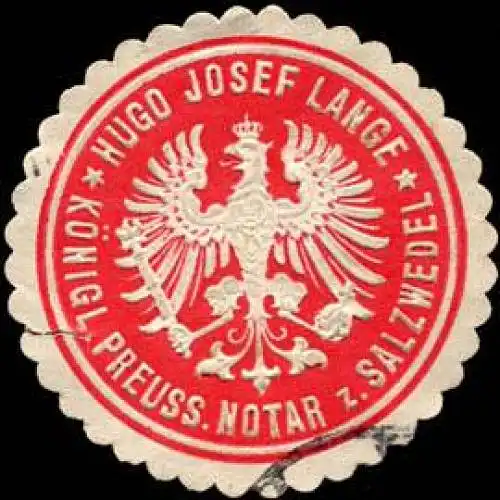 Hugo Josef Lange - KÃ¶niglich Preussischer Notar zu Salzwedel