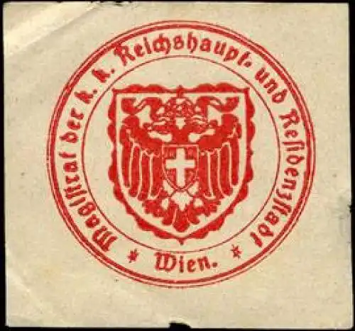 Magistrat der Kaiserlich KÃ¶niglichen Reichshaupt - und Residenzstadt - Wien