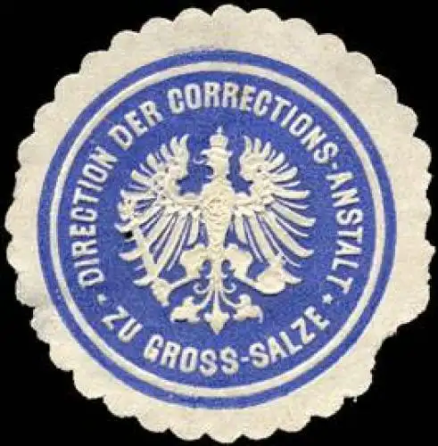 Direction der Corrections - Anstalt zu GroÃ Salze