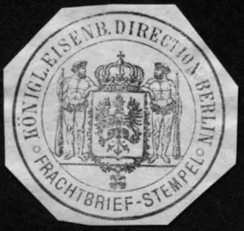 KÃ¶nigliche Eisenbahn Direction Berlin - Frachtbrief - Stempel