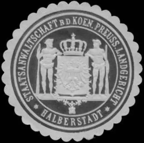 Staatsanwaltschaft bei dem K.Pr. Landgericht Halberstadt