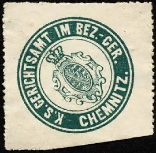 KÃ¶niglich SÃ¤chsische Gerichtsamt im Bezirks - Gericht Chemnitz
