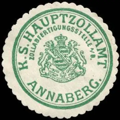 KÃ¶niglich SÃ¤chsische Hauptzollamt - Zollabfertigungsstelle A/B. Annaberg