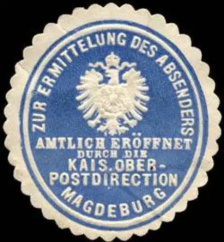 Zur Ermittelung des Absenders amtlich erÃ¶ffnet durch die Kaiserliche Oberpostdirection Magdeburg