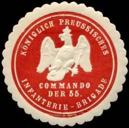 KÃ¶niglich Preussisches Commando der 55. Infanterie - Brigade