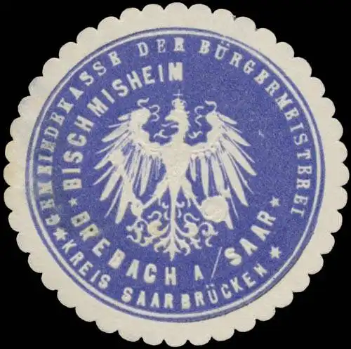 Gemeindekasse der BÃ¼rgermeisterei Bischmisheim, Brebach/Saar, Kreis SaarbrÃ¼cken