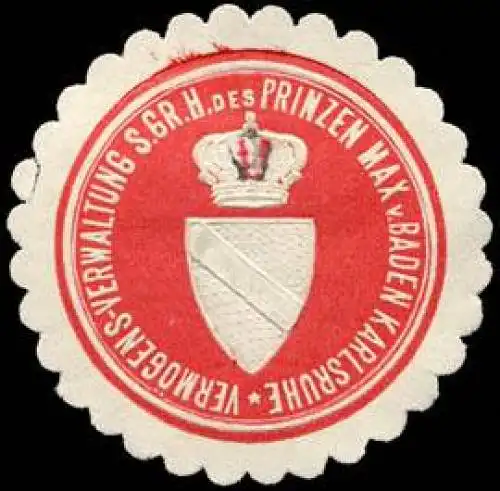 VermÃ¶gens - Verwaltung Seiner Grossherzoglichen Hoheit des Prinzen Max von Baden Karlsruhe