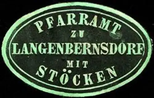 Pfarramt zu Langenbernsdorf mit StÃ¶cken