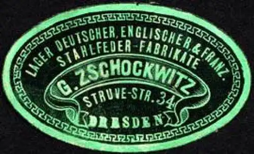 Lager deutscher, englischer, & franzÃ¶sischer Stahlfeder - Fabrikate G. Zschockwitz - Dresden