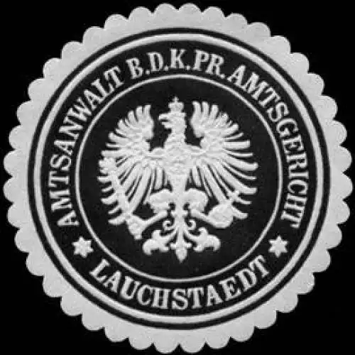 Amtsanwalt bei dem KÃ¶niglich Preussischen Amtsgericht - Lauchstaedt