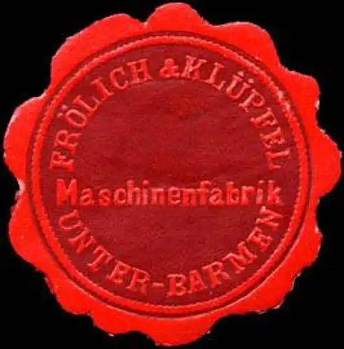 Maschinenfabrik FrÃ¶lich & KlÃ¼pfel - Unter - Barmen