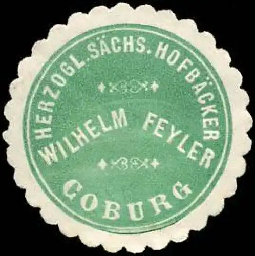 Herzoglich SÃ¤chsischer HofbÃ¤cker Wilhelm Feyler - Coburg