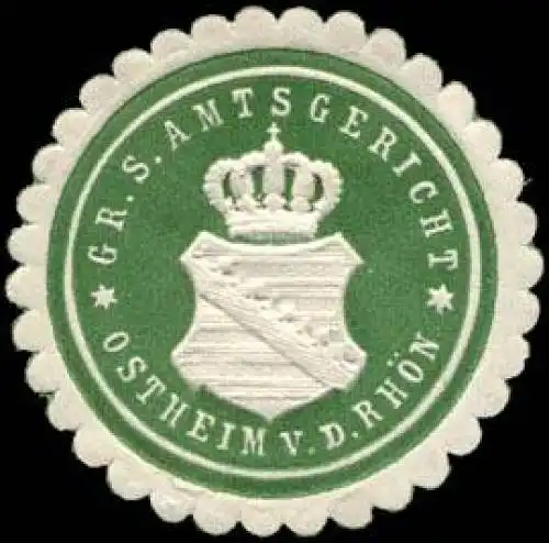 Grossherzoglich SÃ¤chsisches Amtsgericht - Ostheim v. d. RhÃ¶n